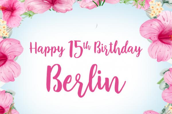 Berlin's 15th Birthday